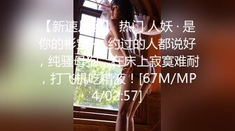 高颜值00后美妖TS韩雅熙和夏小兮爽艹富少爷，有钱真好，搞了两个这么漂亮的妖妖，射了一个换另一个 爽插！