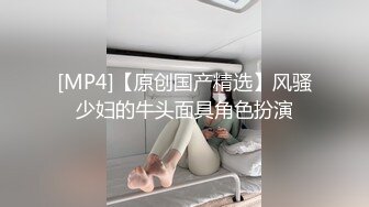 【新片速遞】 反差婊妹子长了个淫荡的脸，长舌头淫荡话语勾引顶不住啊[499M/MP4/20:37]