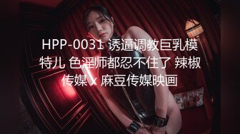 笑容甜美抖音反差婊极品巨乳女神【buckycloud】不健康自拍视图流出罕见露逼私处和奶子一样极品