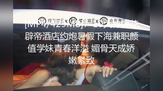 紧接第二场依旧顶级美女&nbsp;&nbsp;包臀裙肉丝这妹子好骚&nbsp;&nbsp;手指猛扣骚穴&nbsp;&nbsp;穿着高筒靴操