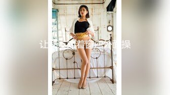 完美的巨乳女神 假阳具自慰【蜜桃臀娇娇】约炮友啪啪【190v】 (111)