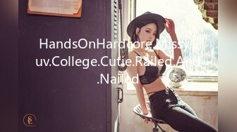 HandsOnHardcore.Missy.Luv.College.Cutie.Railed.And.Nailed