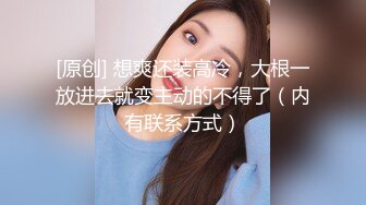 本溪小伙操95后学生妹。本溪特产验证