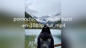 pornochic-by-lola-bellucci-en-1080p_full_mp4